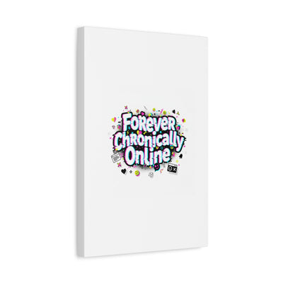 Forever Chronically Online Canvas | internet slang, brainrot meme