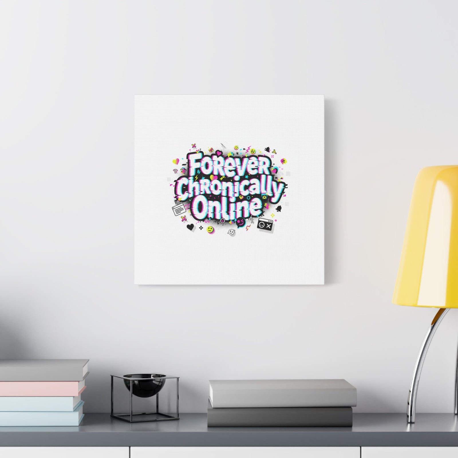 Forever Chronically Online Canvas | internet slang, brainrot meme