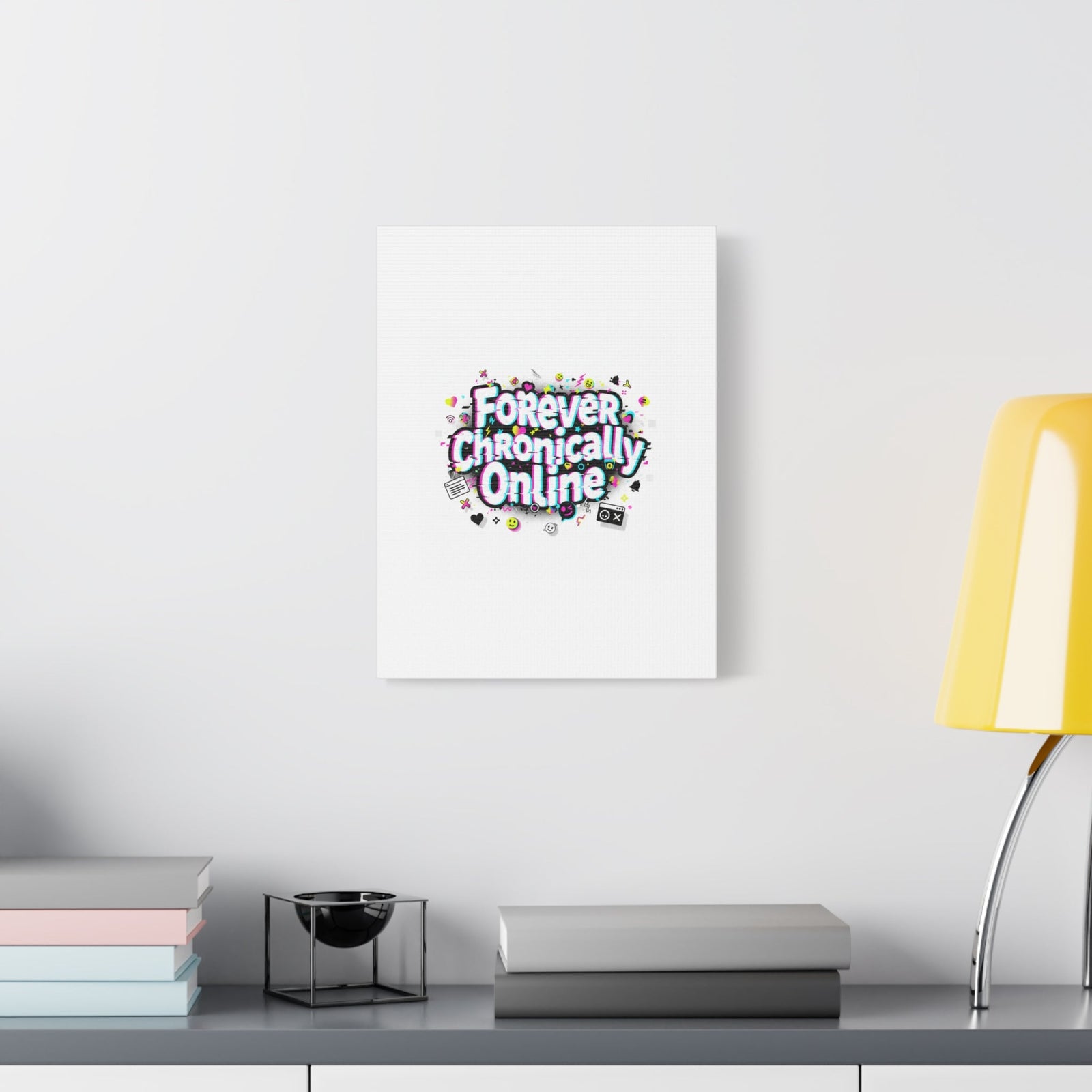 Forever Chronically Online Canvas | internet slang, brainrot meme