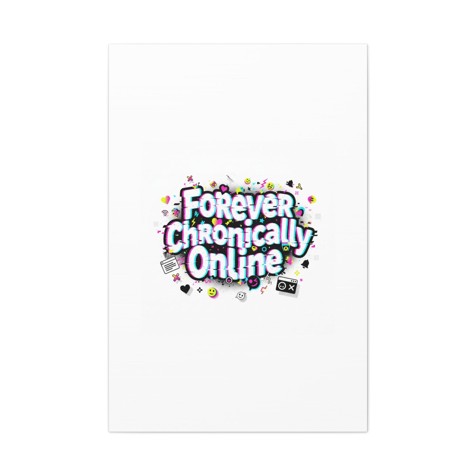 Forever Chronically Online Canvas | internet slang, brainrot meme