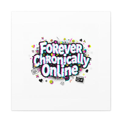 Forever Chronically Online Canvas | internet slang, brainrot meme