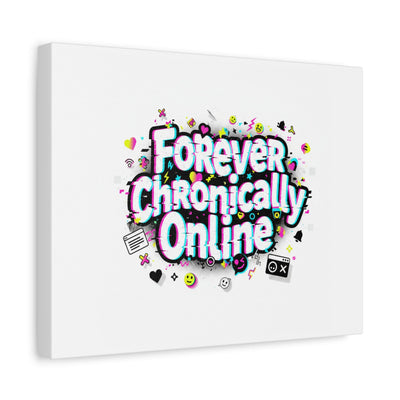 Forever Chronically Online Canvas | internet slang, brainrot meme