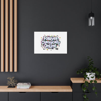 Forever Chronically Online Canvas | internet slang, brainrot meme