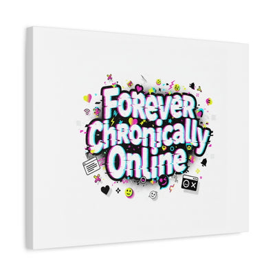 Forever Chronically Online Canvas | internet slang, brainrot meme