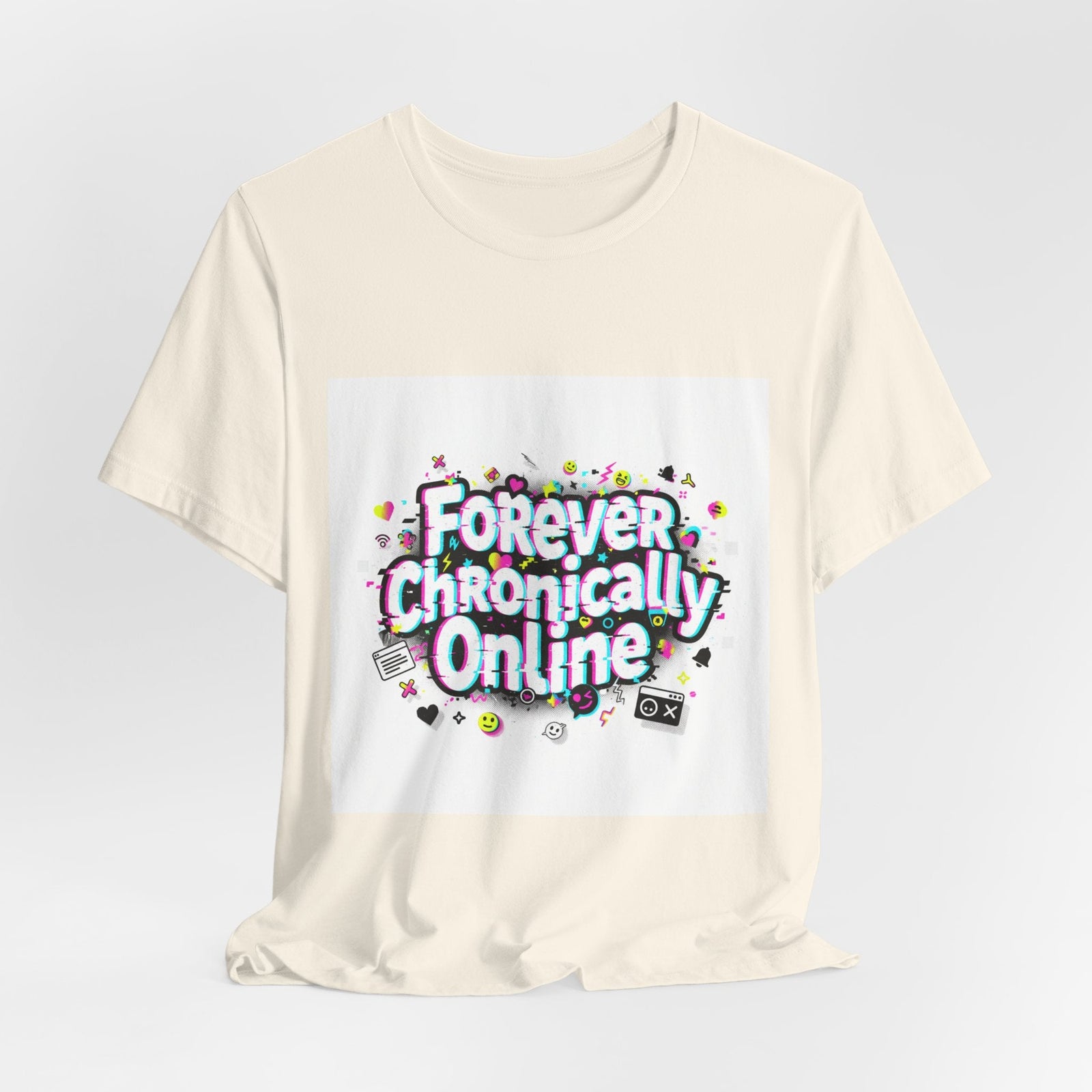 Forever Chronically Online Tee | meme shirt, brainrot, internet slang