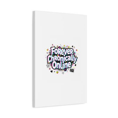 Forever Chronically Online Canvas | internet slang, brainrot meme