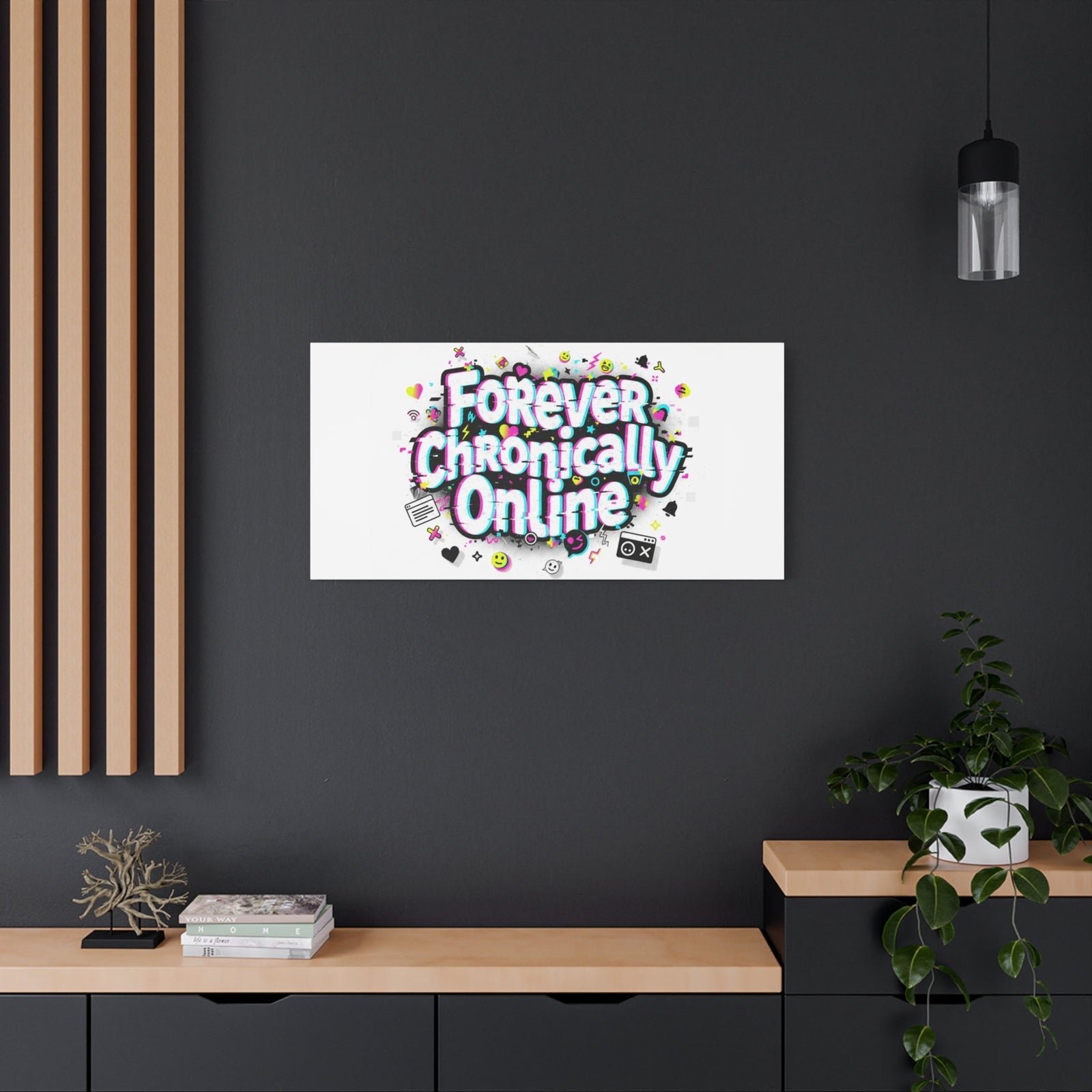 Forever Chronically Online Canvas | internet slang, brainrot meme