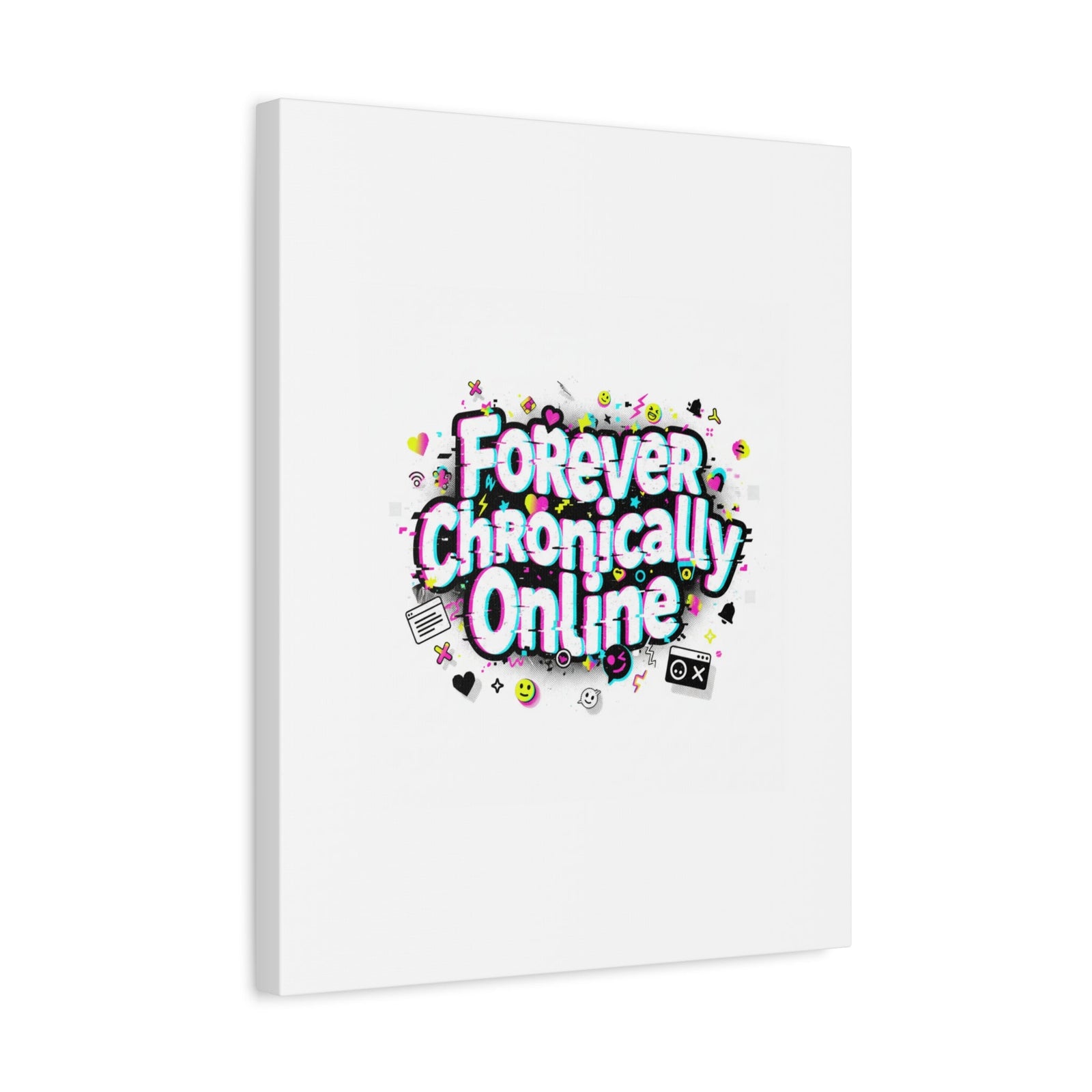 Forever Chronically Online Canvas | internet slang, brainrot meme