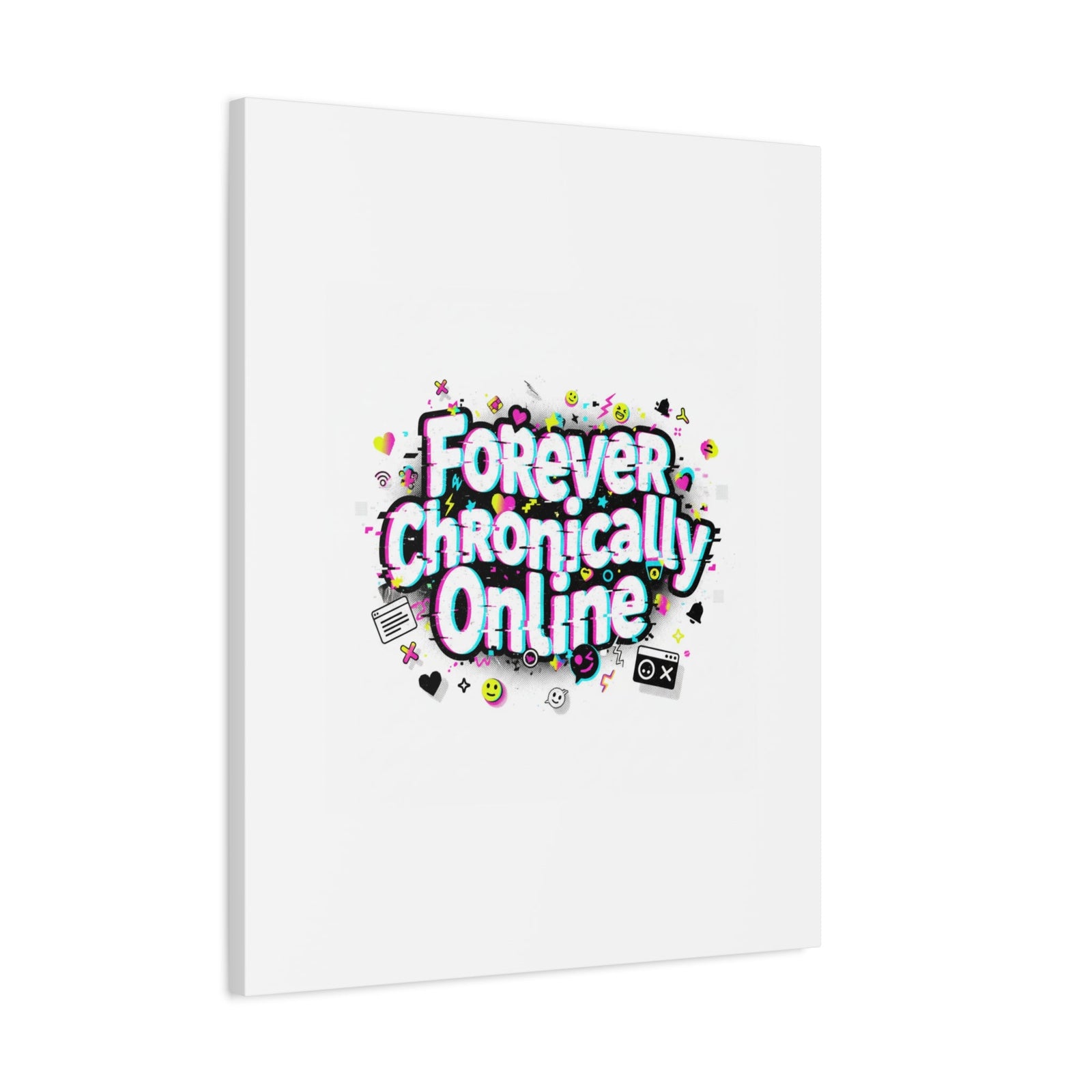 Forever Chronically Online Canvas | internet slang, brainrot meme