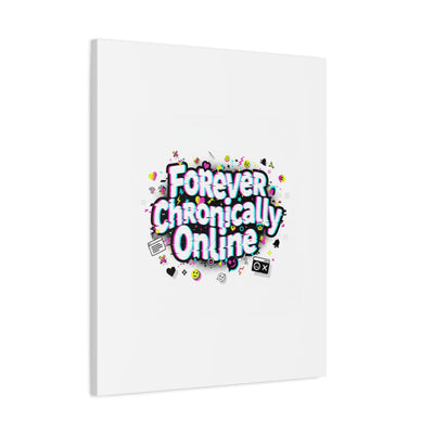 Forever Chronically Online Canvas | internet slang, brainrot meme