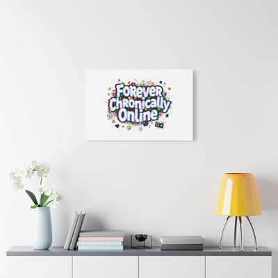Forever Chronically Online Canvas | internet slang, brainrot meme