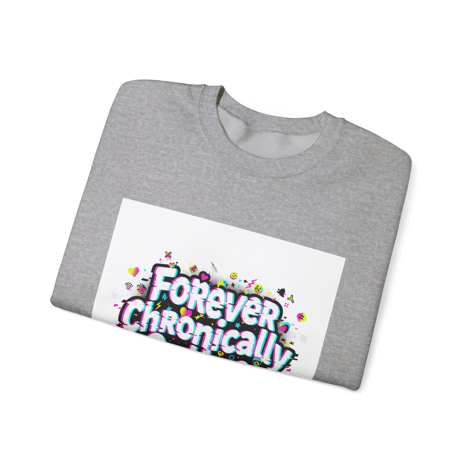 Forever Chronically Online Sweatshirt | brainrot, internet meme culture