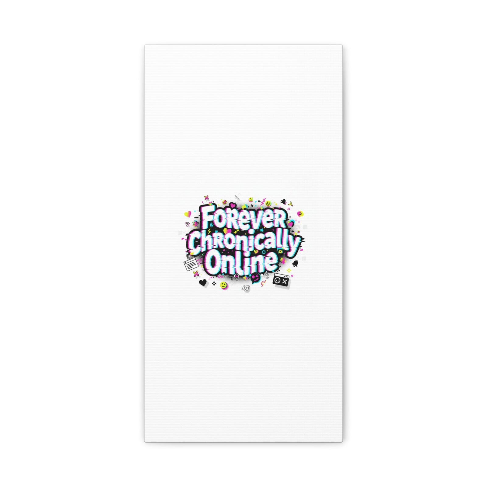 Forever Chronically Online Canvas | internet slang, brainrot meme
