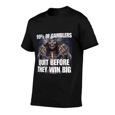 Gamblers Quit Funny Cringe Hard Skeleton Meme  Cotton T-Shirt