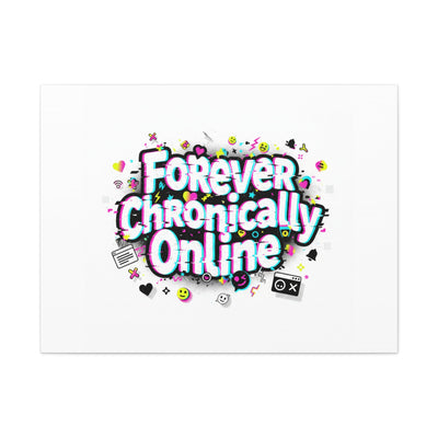 Forever Chronically Online Canvas | internet slang, brainrot meme