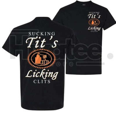 "Sucking T and Licking C" Funny Tito Drinking Humor – Double-Sided Party Top