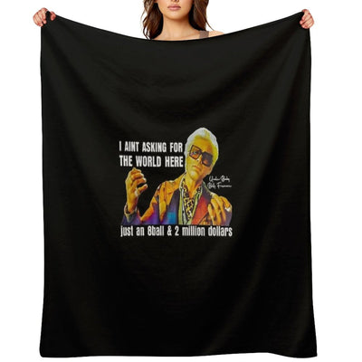I'm Just Asking For A 8 Ball And $2 Million  Baby Billy Funny Quote Throw Blanket