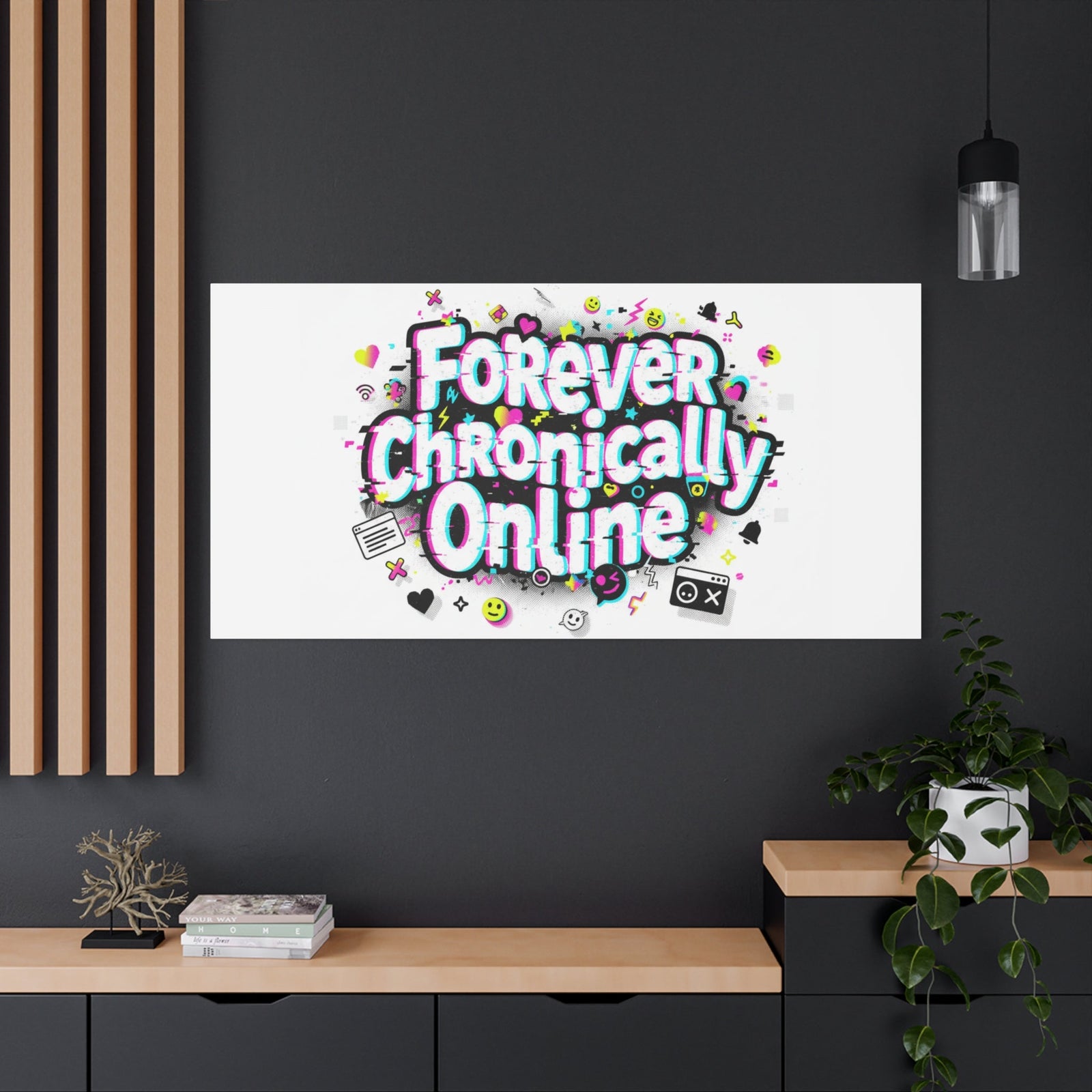 Forever Chronically Online Canvas | internet slang, brainrot meme