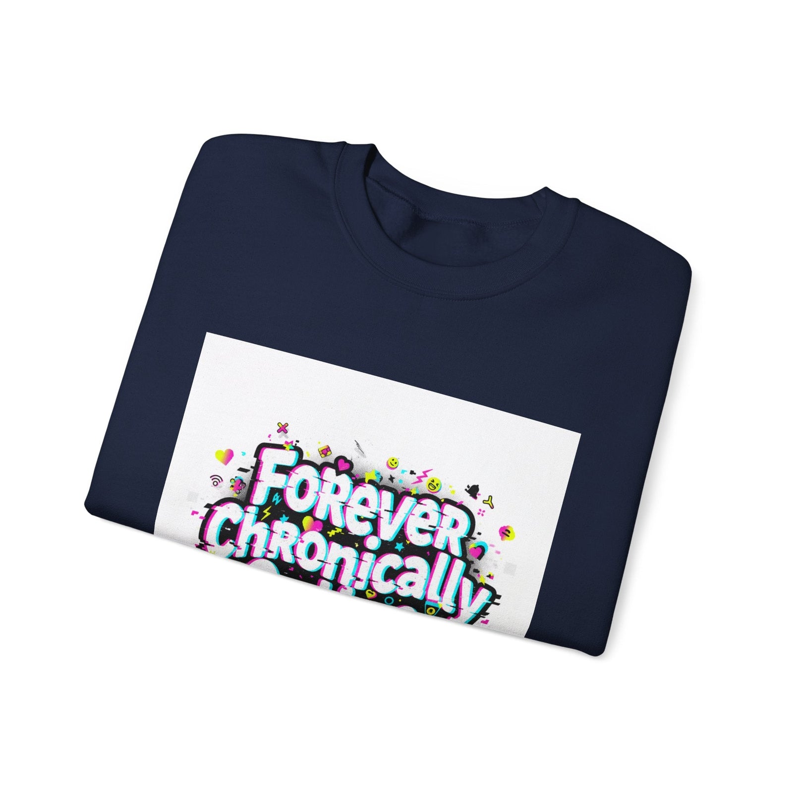 Forever Chronically Online Sweatshirt | brainrot, internet meme culture