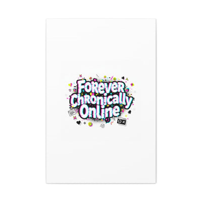 Forever Chronically Online Canvas | internet slang, brainrot meme