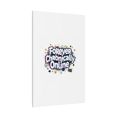 Forever Chronically Online Canvas | internet slang, brainrot meme