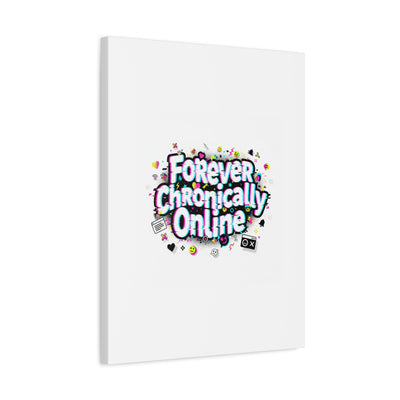 Forever Chronically Online Canvas | internet slang, brainrot meme