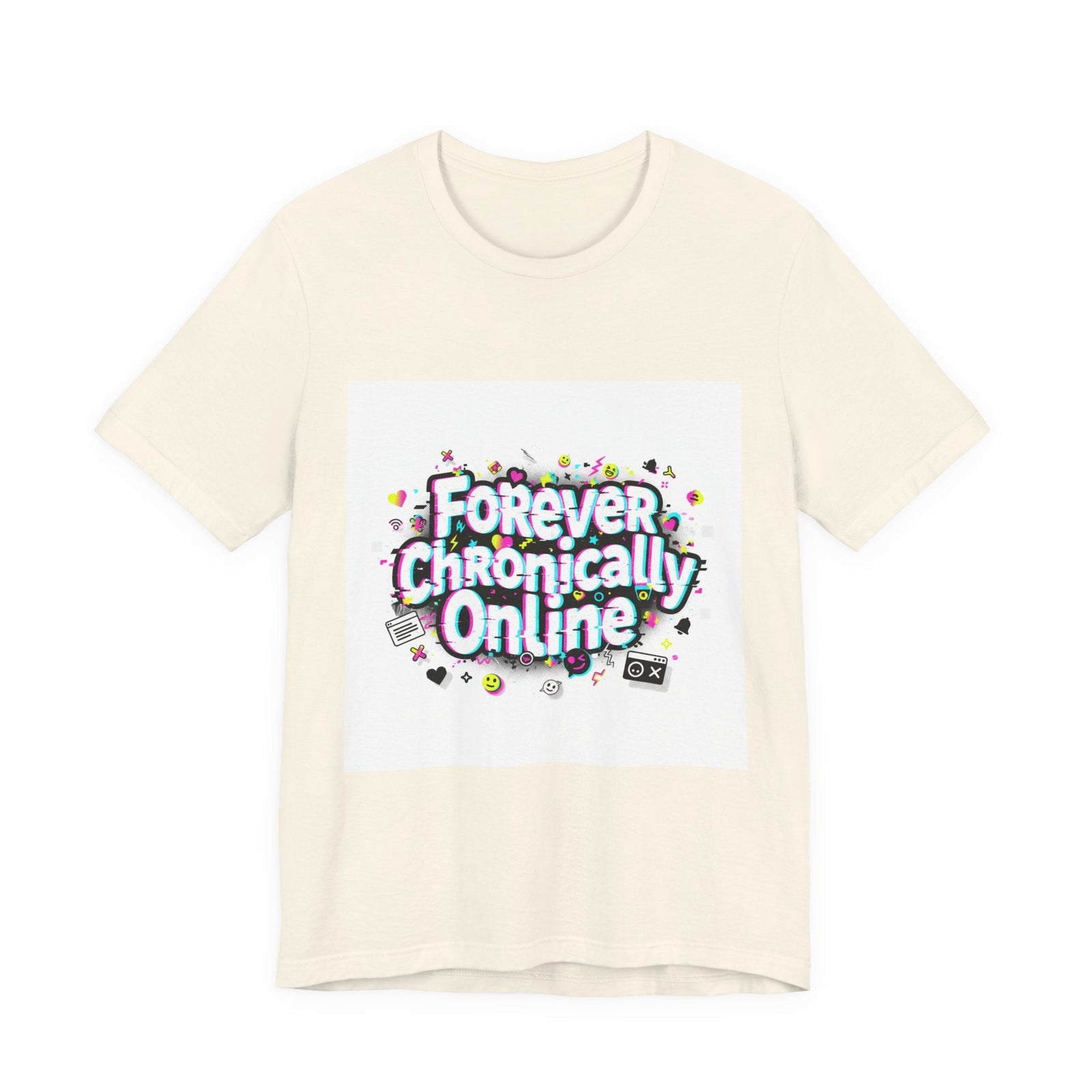 Forever Chronically Online Tee | meme shirt, brainrot, internet slang