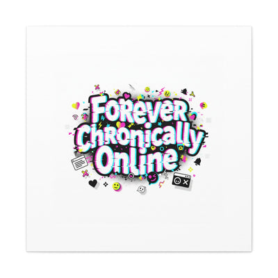 Forever Chronically Online Canvas | internet slang, brainrot meme