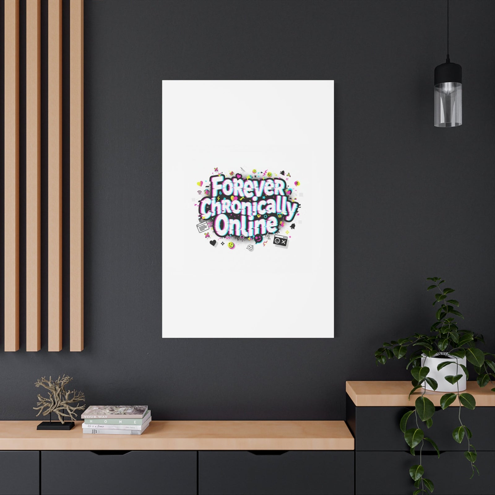 Forever Chronically Online Canvas | internet slang, brainrot meme