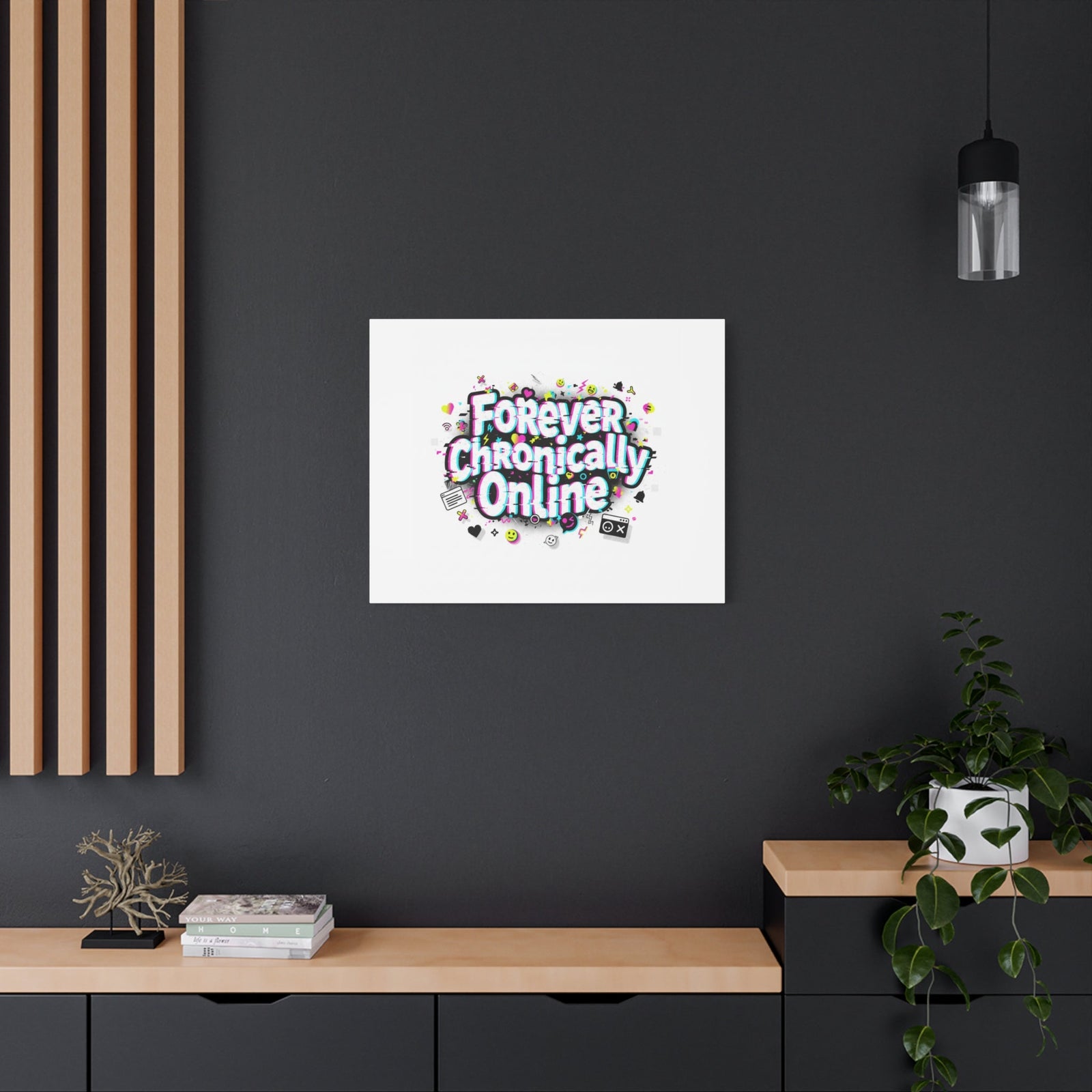 Forever Chronically Online Canvas | internet slang, brainrot meme