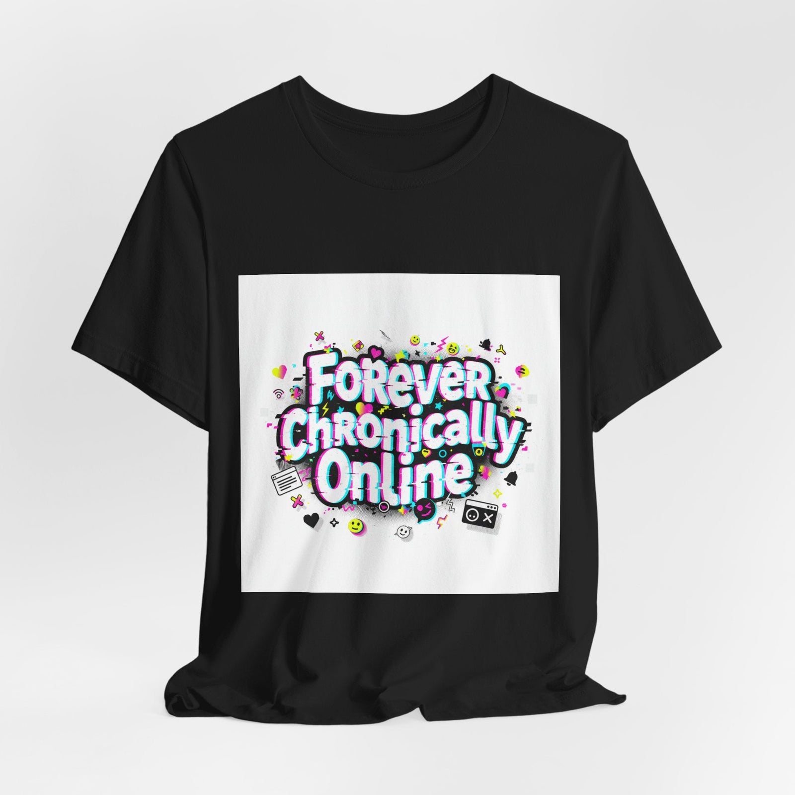 Forever Chronically Online Tee | meme shirt, brainrot, internet slang