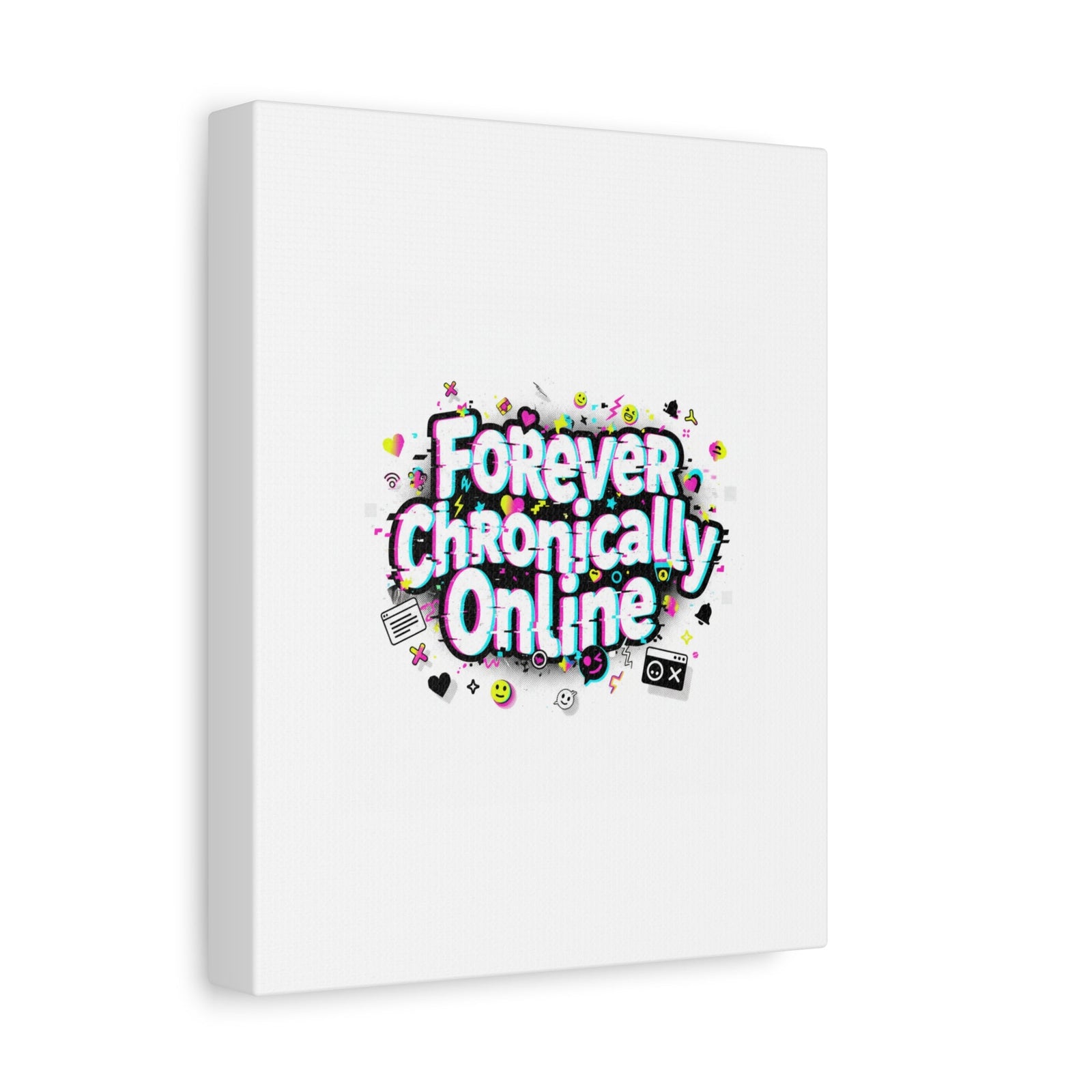 Forever Chronically Online Canvas | internet slang, brainrot meme