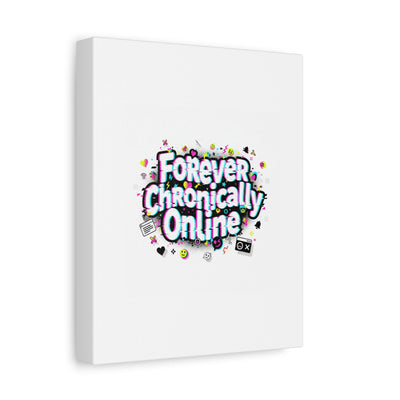 Forever Chronically Online Canvas | internet slang, brainrot meme