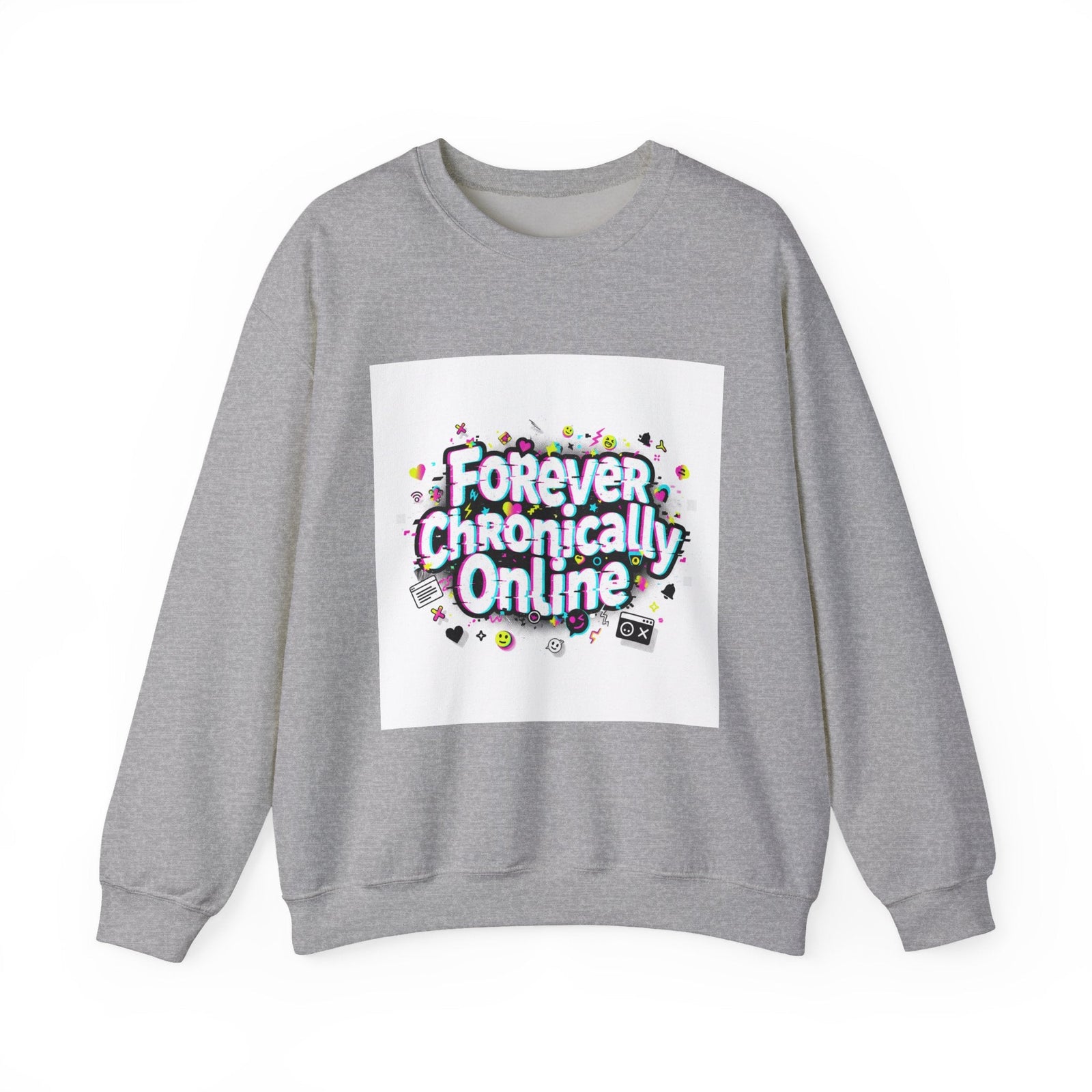 Forever Chronically Online Sweatshirt | brainrot, internet meme culture