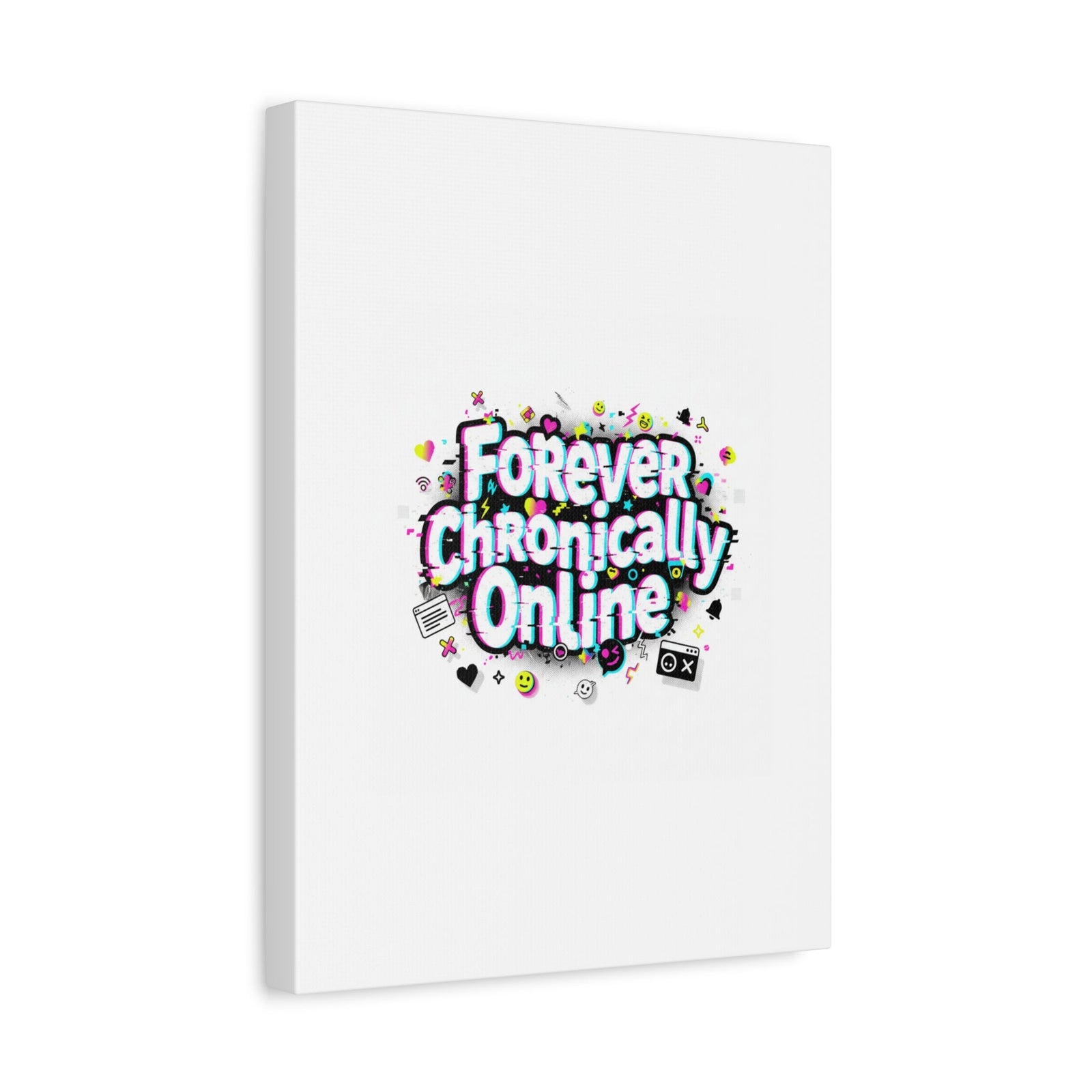 Forever Chronically Online Canvas | internet slang, brainrot meme