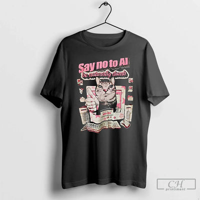 Vintage Premium Say No To Ai Be Naturally Dumb Cat Computer Screen