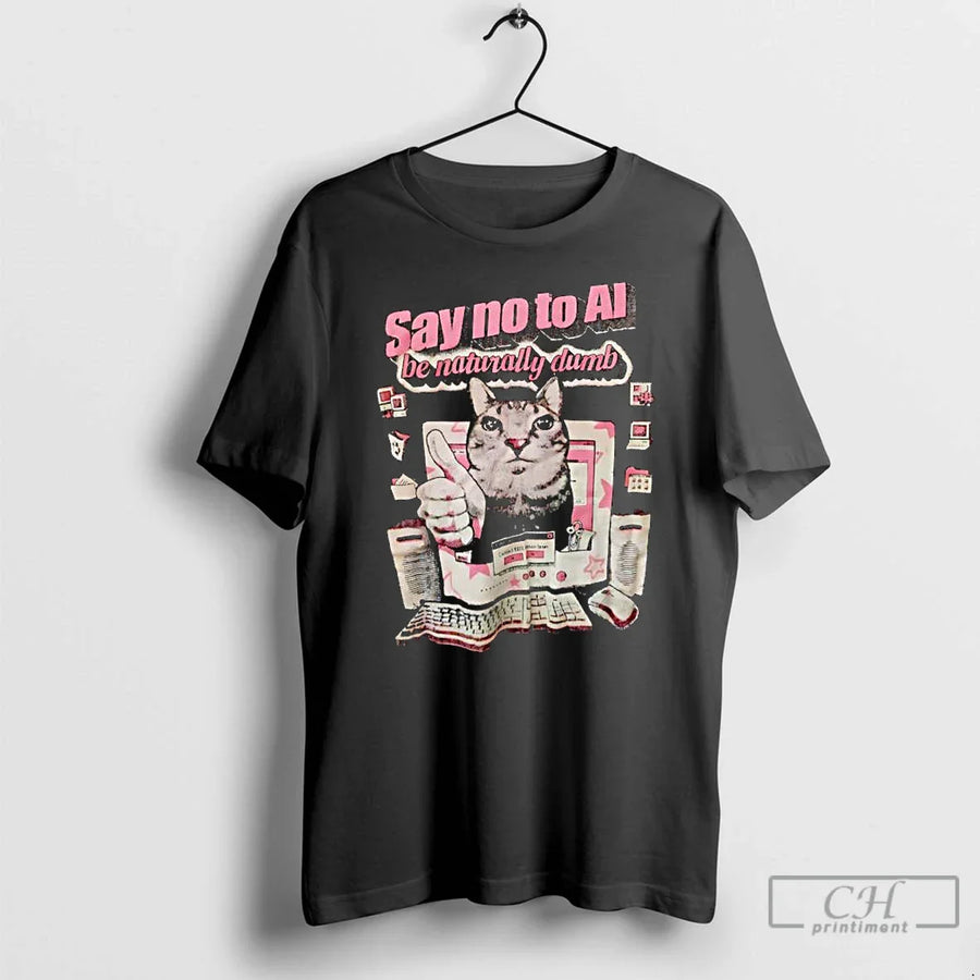 Vintage Premium Say No To Ai Be Naturally Dumb Cat Computer Screen