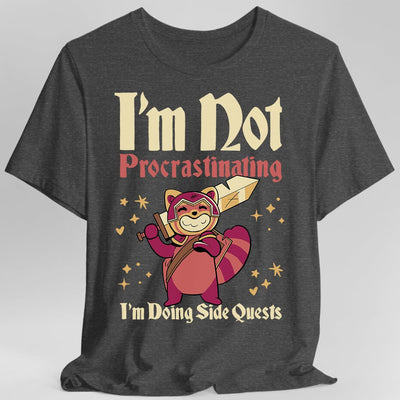 Funny DND Shirt - I'm Not Procrastinating I'm Doing Side Quests